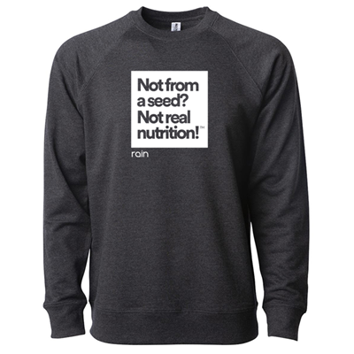 Not from a seed?...Charcoal Sweatshirt
